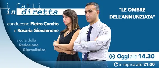 I fatti in diretta – “Le ombre dell'Annunziata”