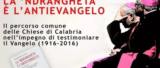 “La ‘ndrangheta è l’antievangelo”
