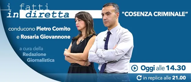I fatti in diretta – “Cosenza criminale”