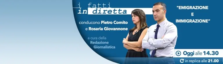 I fatti in diretta - “Emigrazione e immigrazione”