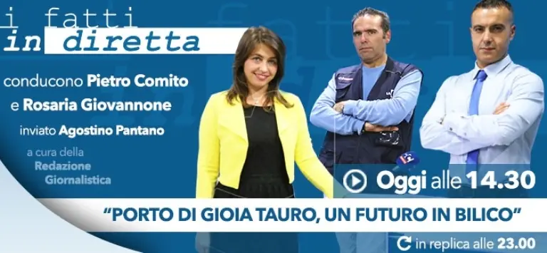 I Fatti in diretta- “Porto di Gioia Tauro, gli esuberi non si toccano?”