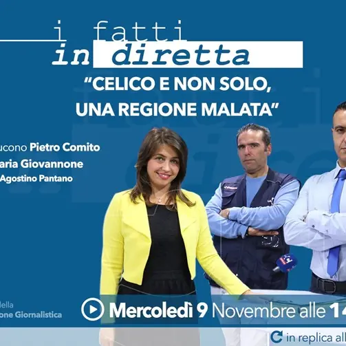 I fatti in diretta - “Celico e non solo, una regione malata”