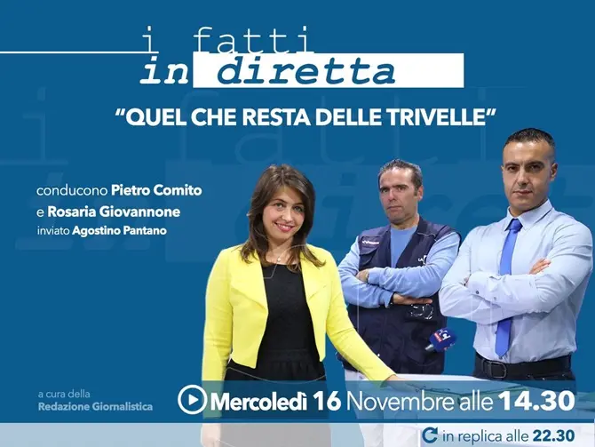 I fatti in diretta – “Quel che resta delle trivelle”