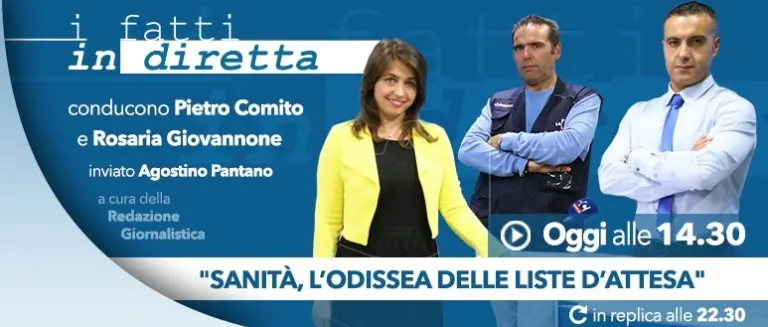 I fatti in diretta - “Sanità, l’odissea delle liste d’attesa”