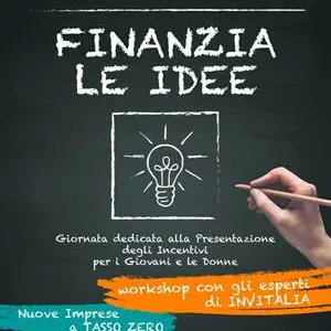 Aspiranti imprenditori, fino a 1,5 per giovani e donne: il workshop a Paola