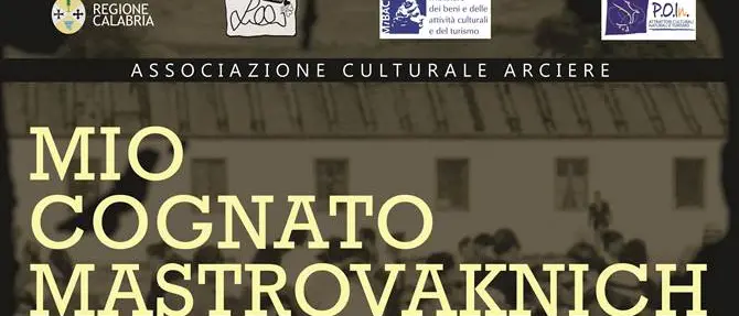 Questa sera debutto a Tarsia della pièce inedita 'Mio cognato Mastrovaknich'