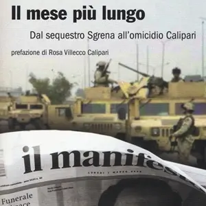 ‘Il mese più lungo’: la storia di Nicola Calipari, il funzionario del Sismi ucciso dieci anni fa a Baghdad