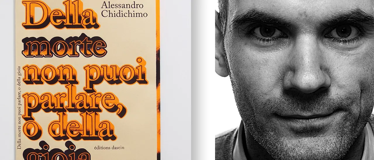 “Della morte non puoi parlare, o della gioia” di Alessandro Chidichimo: sinfonia di una perdita