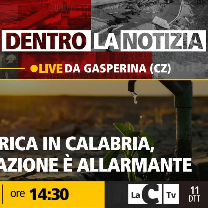 Crisi idrica in Calabria: la situazione è allarmante. Focus nella puntata odierna di Dentro la notizia su LaC Tv