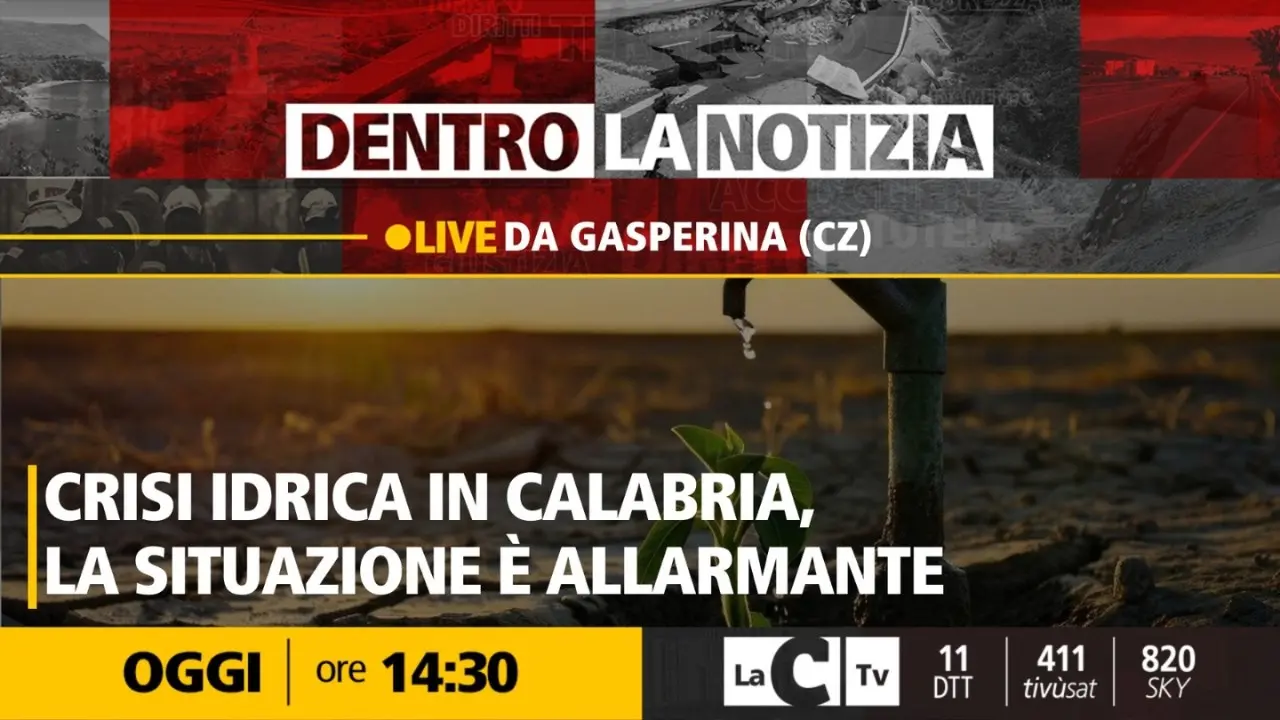 Crisi idrica in Calabria: la situazione è allarmante. Focus nella puntata odierna di Dentro la notizia su LaC Tv