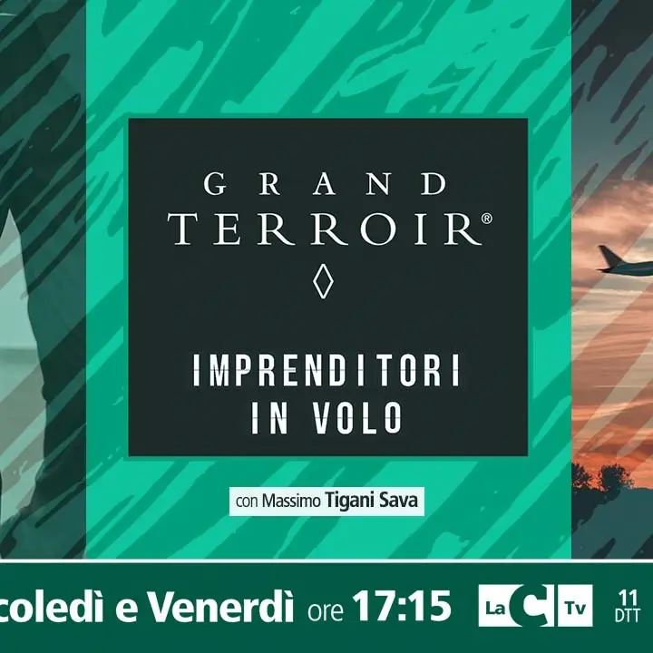 Torna oggi Grand Terroir, imprenditori in volo: ecco chi sarà l’ospite della nuova puntata