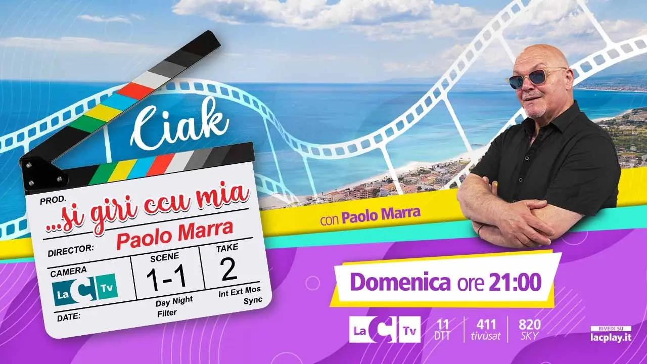 Ciak... si giri ccu mia: parte stasera il nuovo format di Paolo Marra in onda su LaC Tv