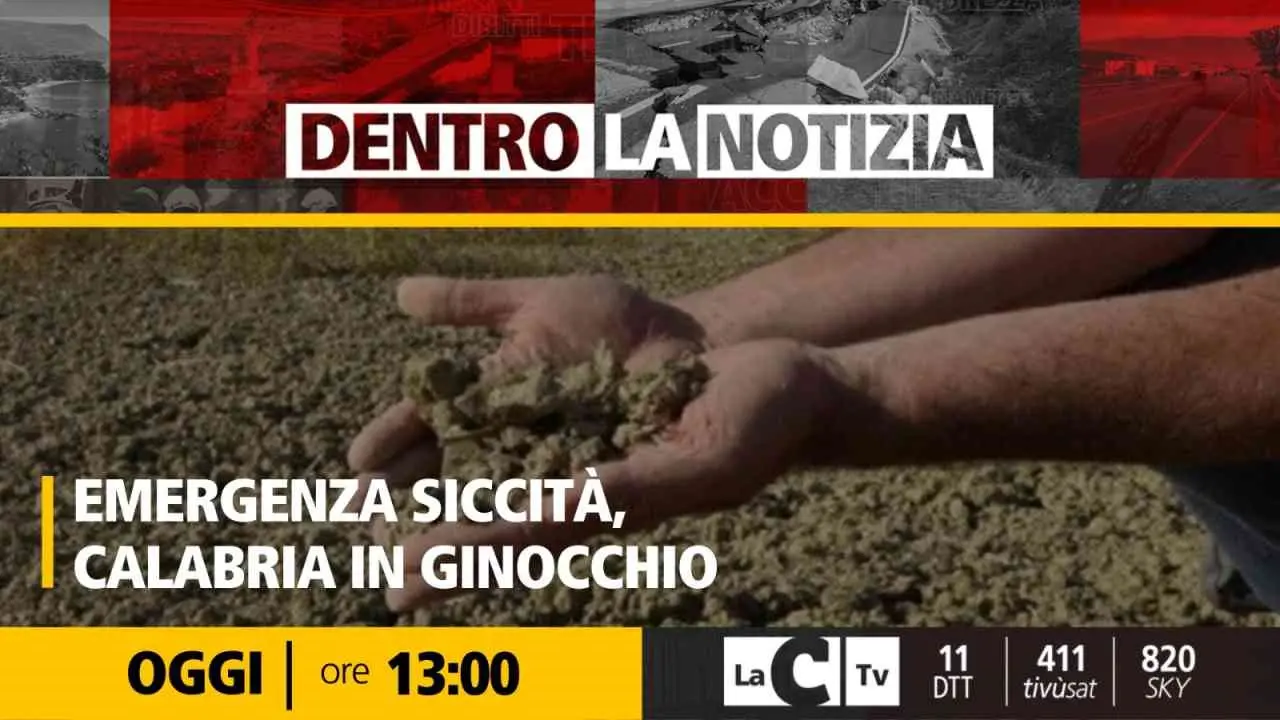 Calabria senz’acqua, continua l’allarme per la crisi idrica: cosa sta succedendo? Ne parliamo oggi a Dentro la notizia