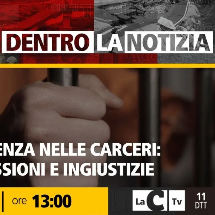 Aggressioni e sovraffollamento, carceri calabresi a rischio collasso: oggi il focus a Dentro la Notizia