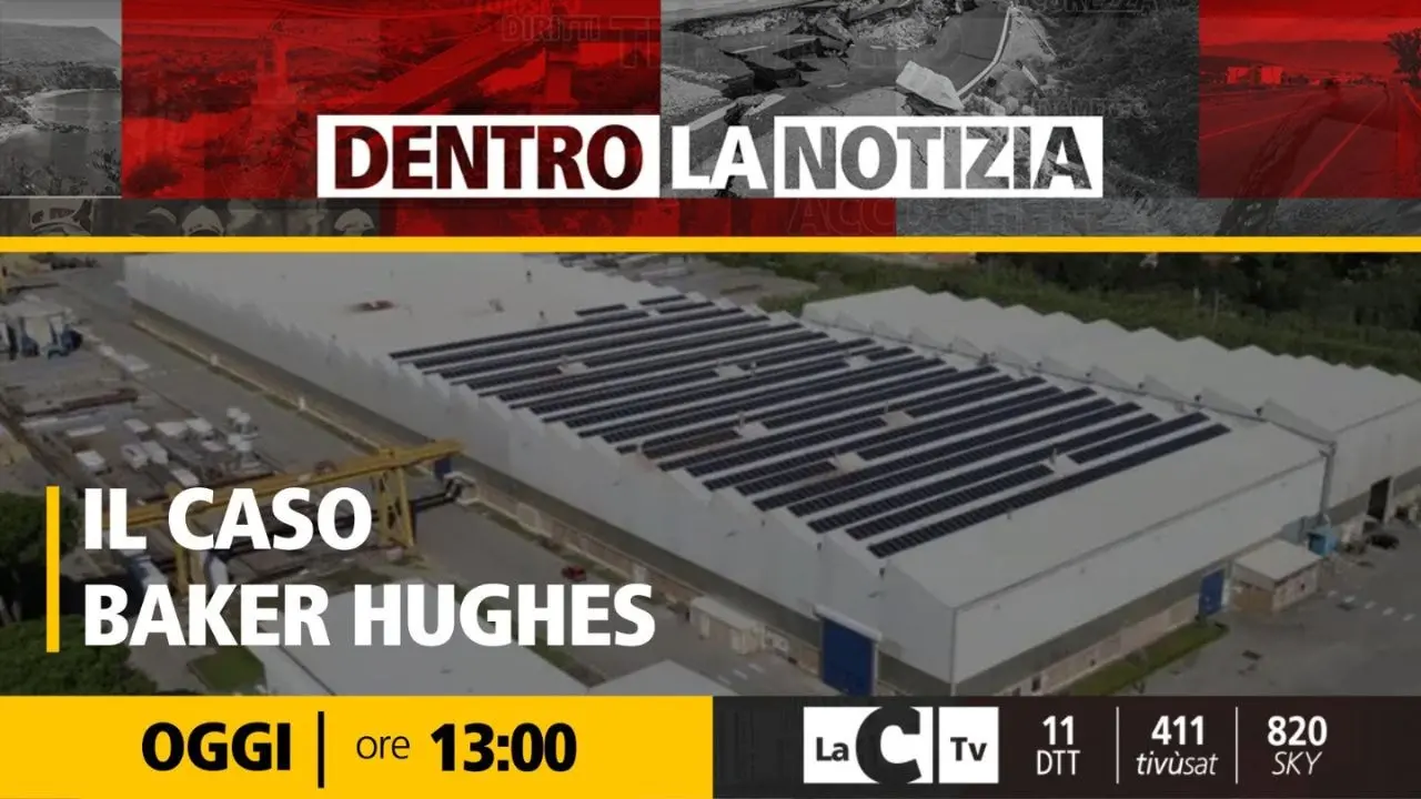 Lavoro e investimenti produttivi in Calabria, il caso Baker Hughes: oggi il focus a Dentro la Notizia