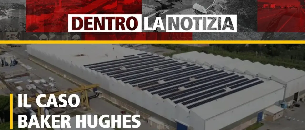 Lavoro e investimenti produttivi in Calabria, il caso Baker Hughes: oggi il focus a Dentro la Notizia