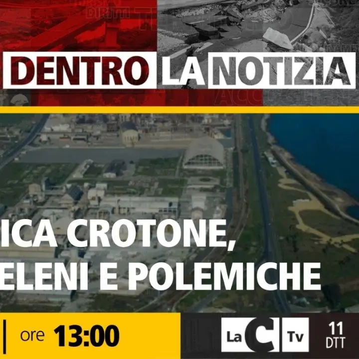 La bonifica Eni e nuovi progetti di sviluppo per Crotone: focus oggi a Dentro la Notizia