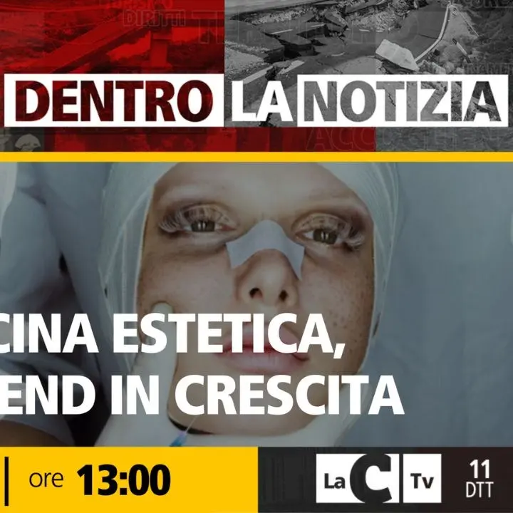 Boom della chirurgia estetica, tra bisturi e autostima: focus di approfondimento oggi a Dentro la Notizia