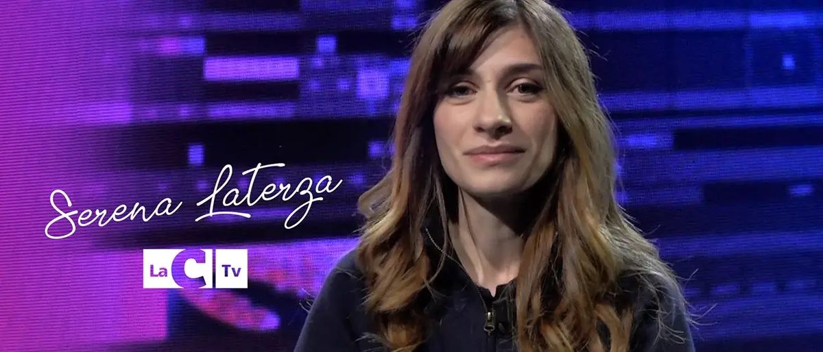 Dalla danza alla post-produzione LaC, Serena Laterza e il suo mantra: imparare