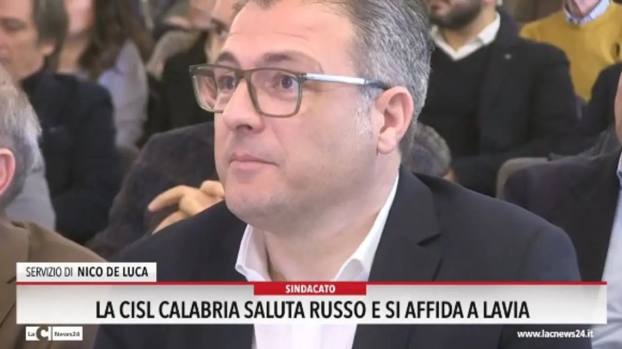 La Cisl Calabria saluta Russo e si affida a Lavia