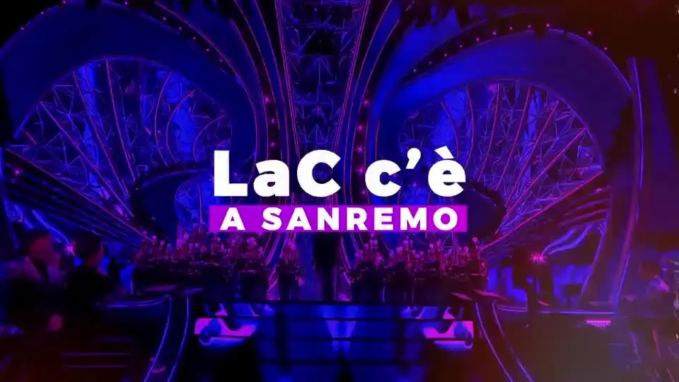 LaC c'è al Festival di Sanremo 2025