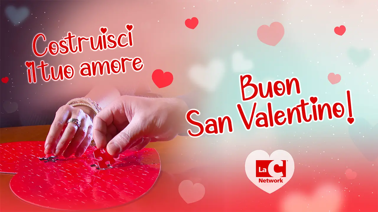 Buon San Valentino dal network LaC