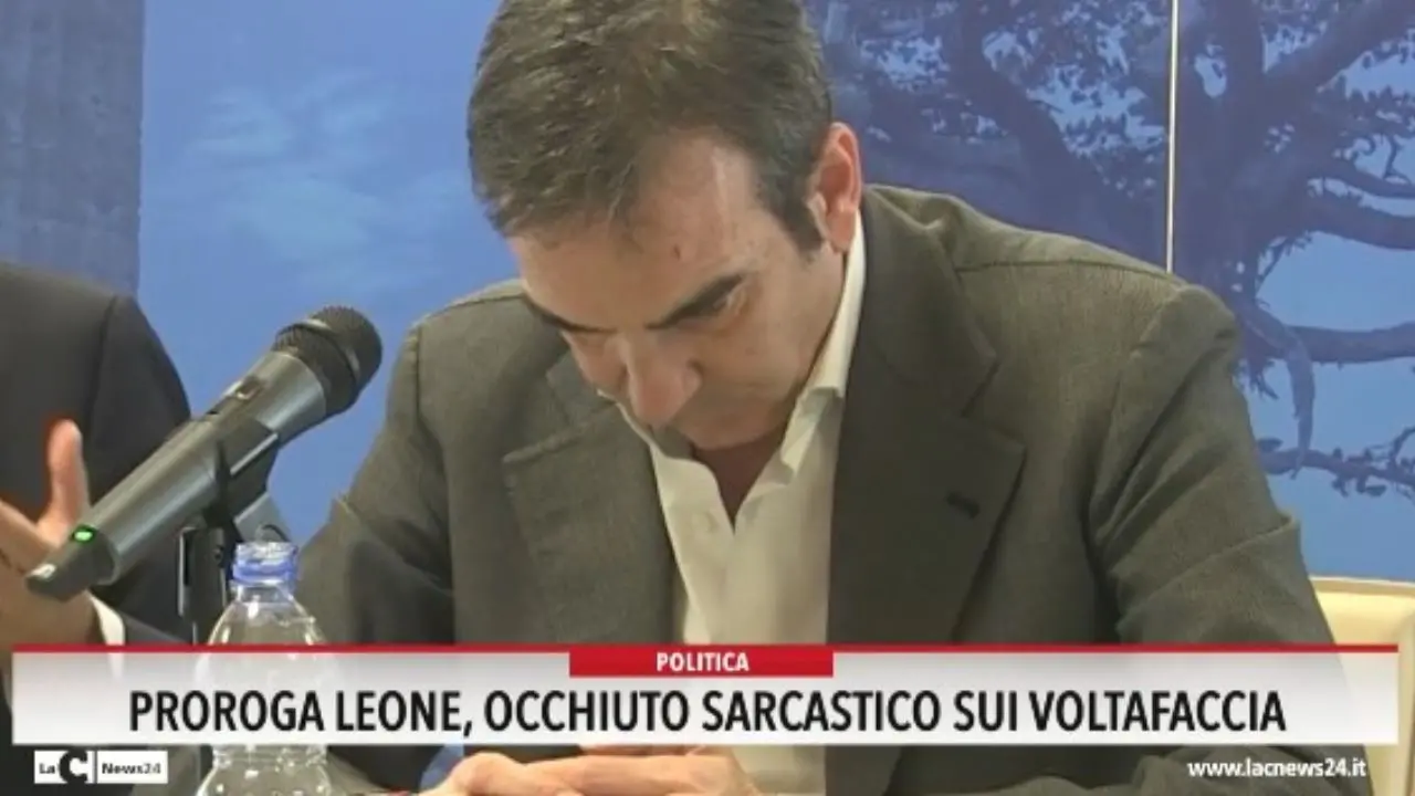 Proroga Leone, Occhiuto sarcastico sui voltafaccia