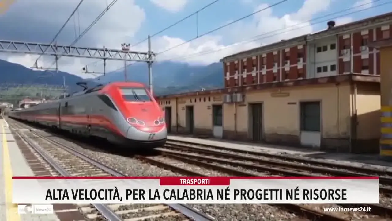 Alta velocità, per la Calabria né progetti né risorse