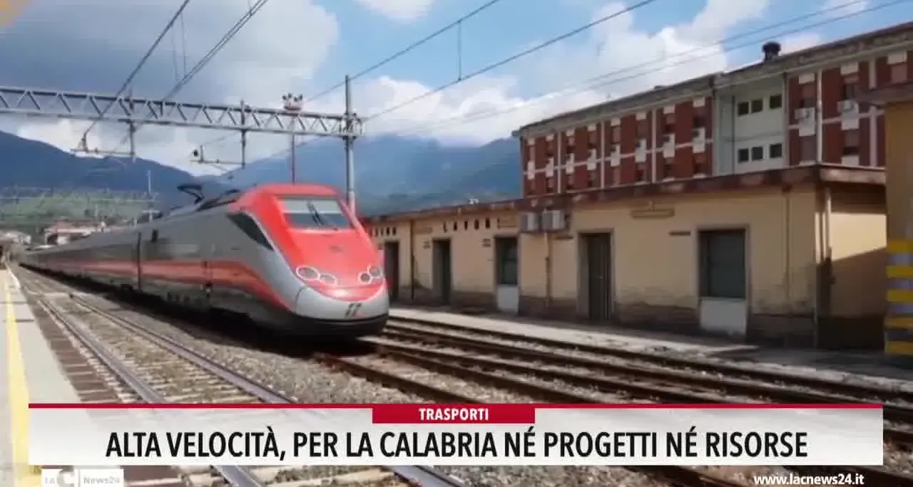 Alta velocità, per la Calabria né progetti né risorse