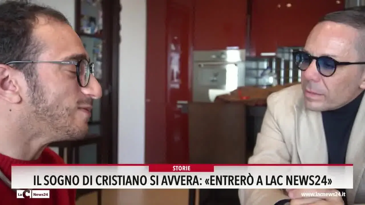 Il sogno di Cristiano si avvera: «Entrerò a LaC News24»