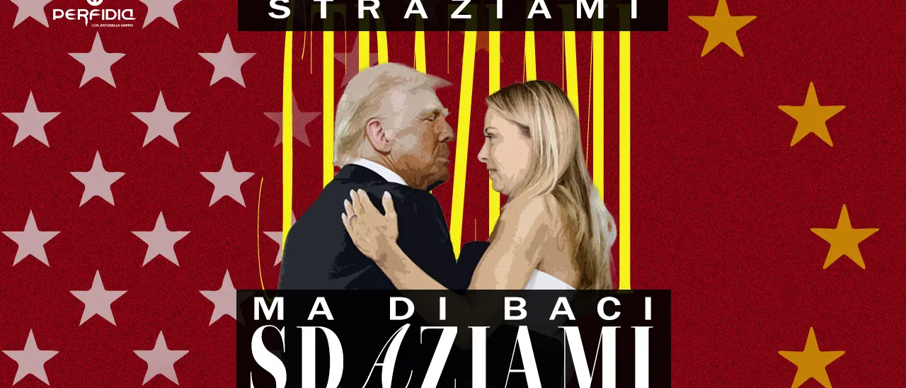 Straziami ma di baci Sdaziami! A Perfidia un viaggio nella politica terremotata da Trump\n