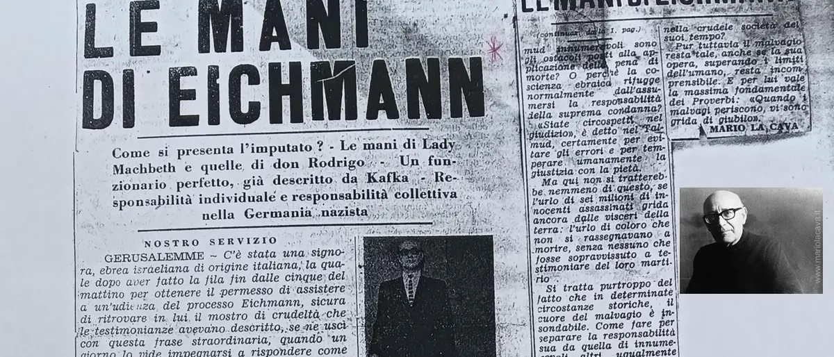 11 aprile 1961, il calabrese Mario La Cava al processo Eichmann:\u00A0«Ascoltava con freddezza glaciale le accuse nei suoi confronti»