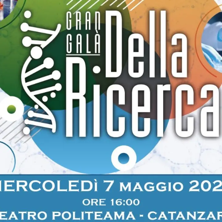Gran Galà della Ricerca, il 7 maggio al Politeama di Catanzaro l’eccellenza scientifica calabrese\n