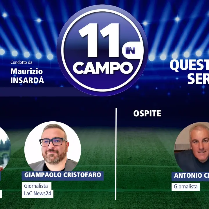 Il processo alla 35esima giornata di Serie B a 11 in Campo: appuntamento alle 21.30 su LaC Tv\n