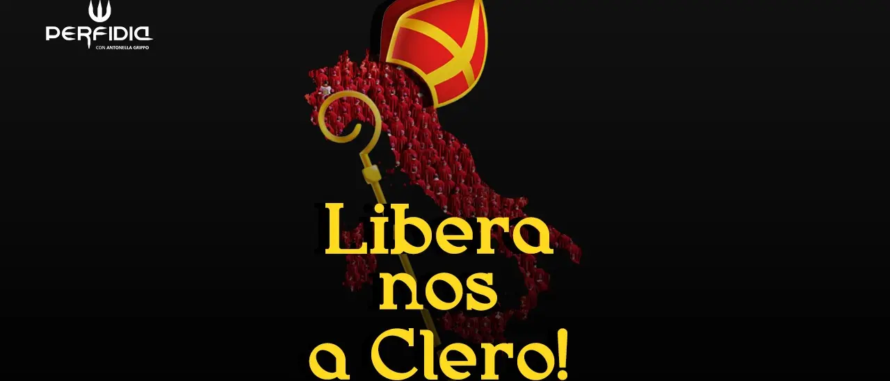 Libera nos a Clero! Lo sguardo di Perfidia sul dopo Bergoglio (e sul Conclave che verrà)\n