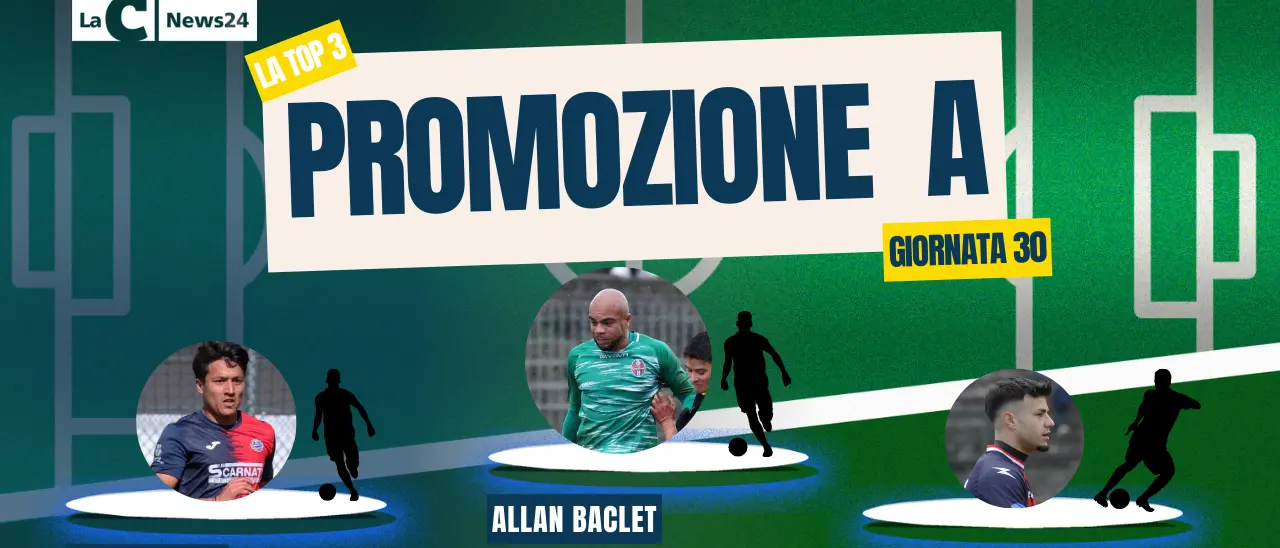 Promozione A: per Baclet una rete di platino per il primo posto della Top 3 di LaC. Sul podio anche\u00A0Cruz e Segura\n