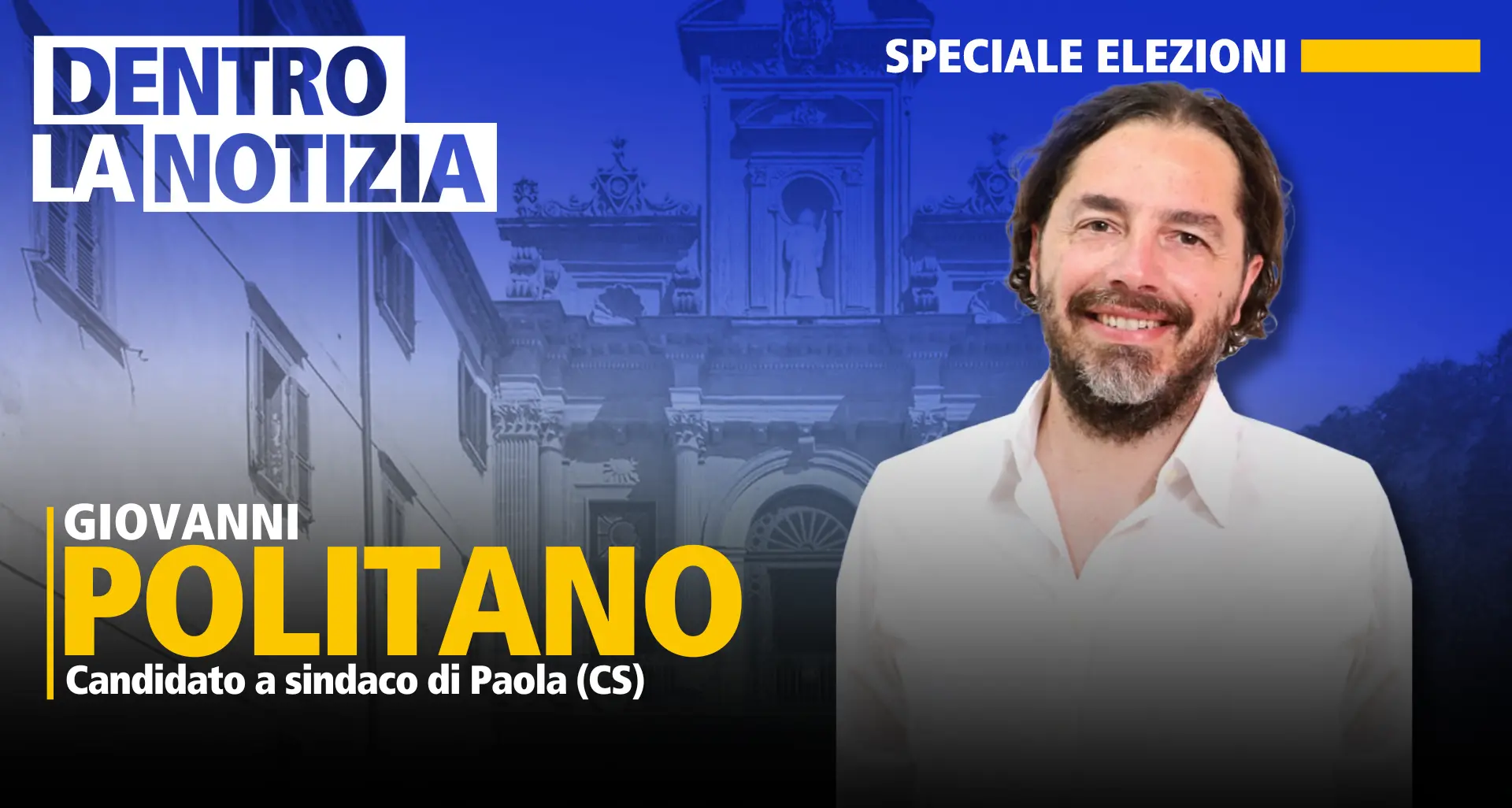 Elezioni comunali a Paola, Politano ritenta la scalata: oggi ospite a Dentro la notizia