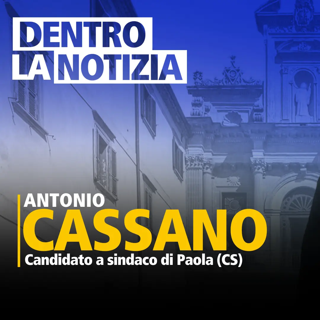 Elezioni comunali a Paola, Dentro la notizia chiude il cerchio con Antonio Cassano\n