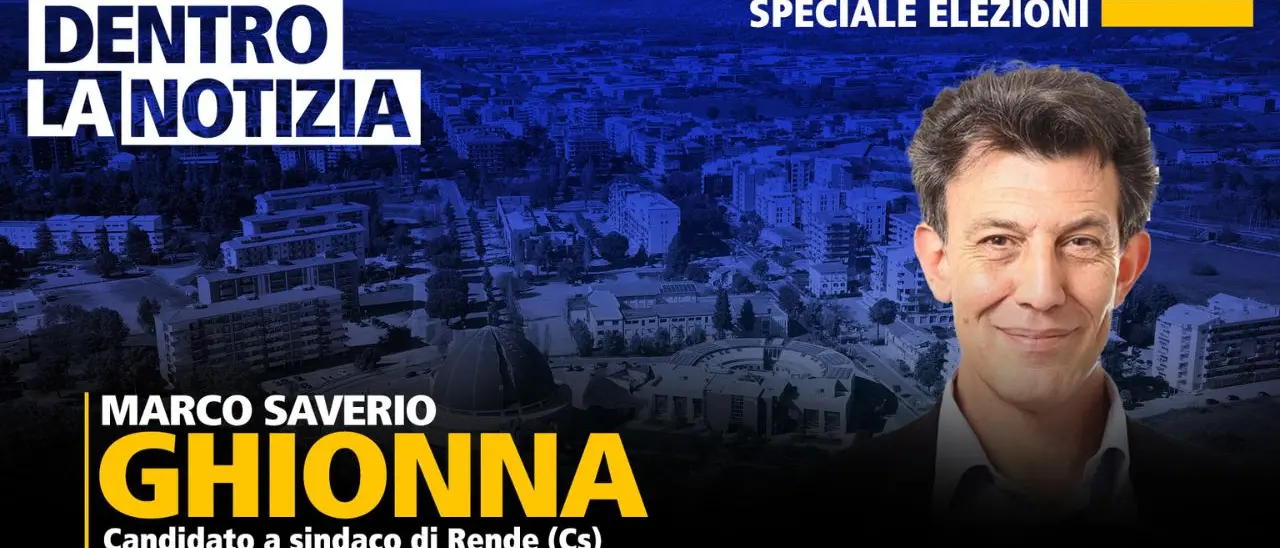 Elezioni comunali a Rende, Marco Saverio Ghionna ospite a Dentro la Notizia\n