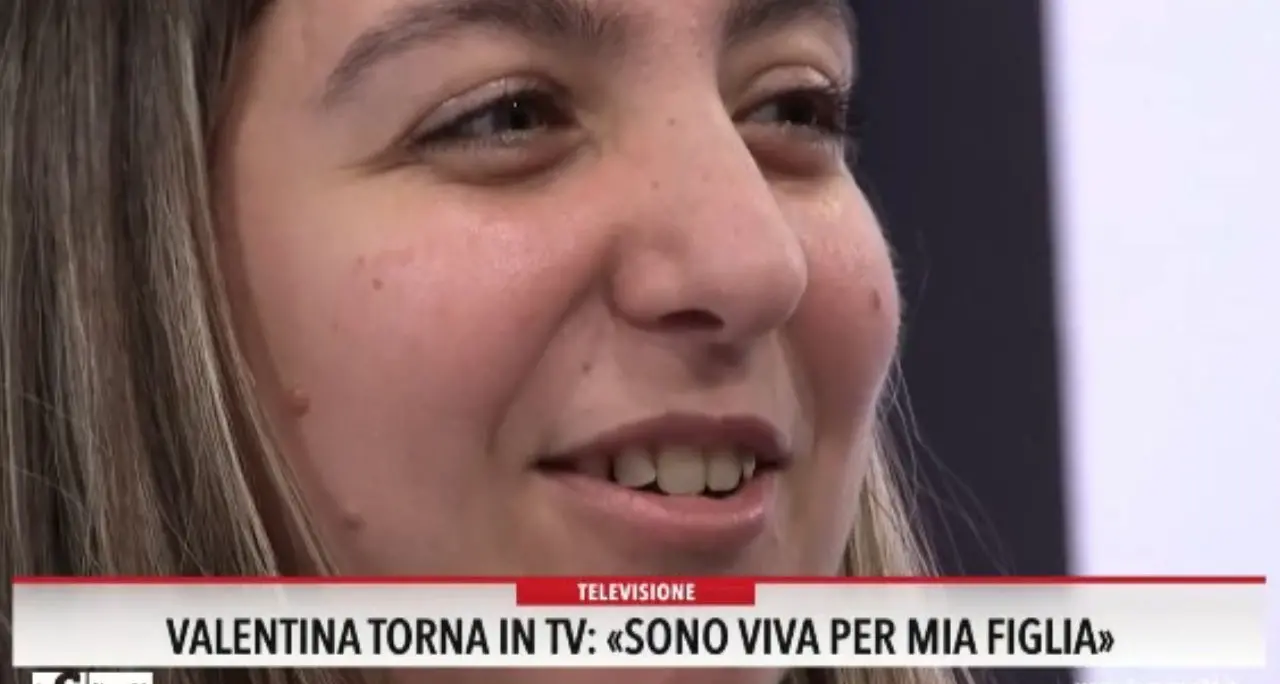 Valentina torna in tv: «Sono viva per mia figlia»