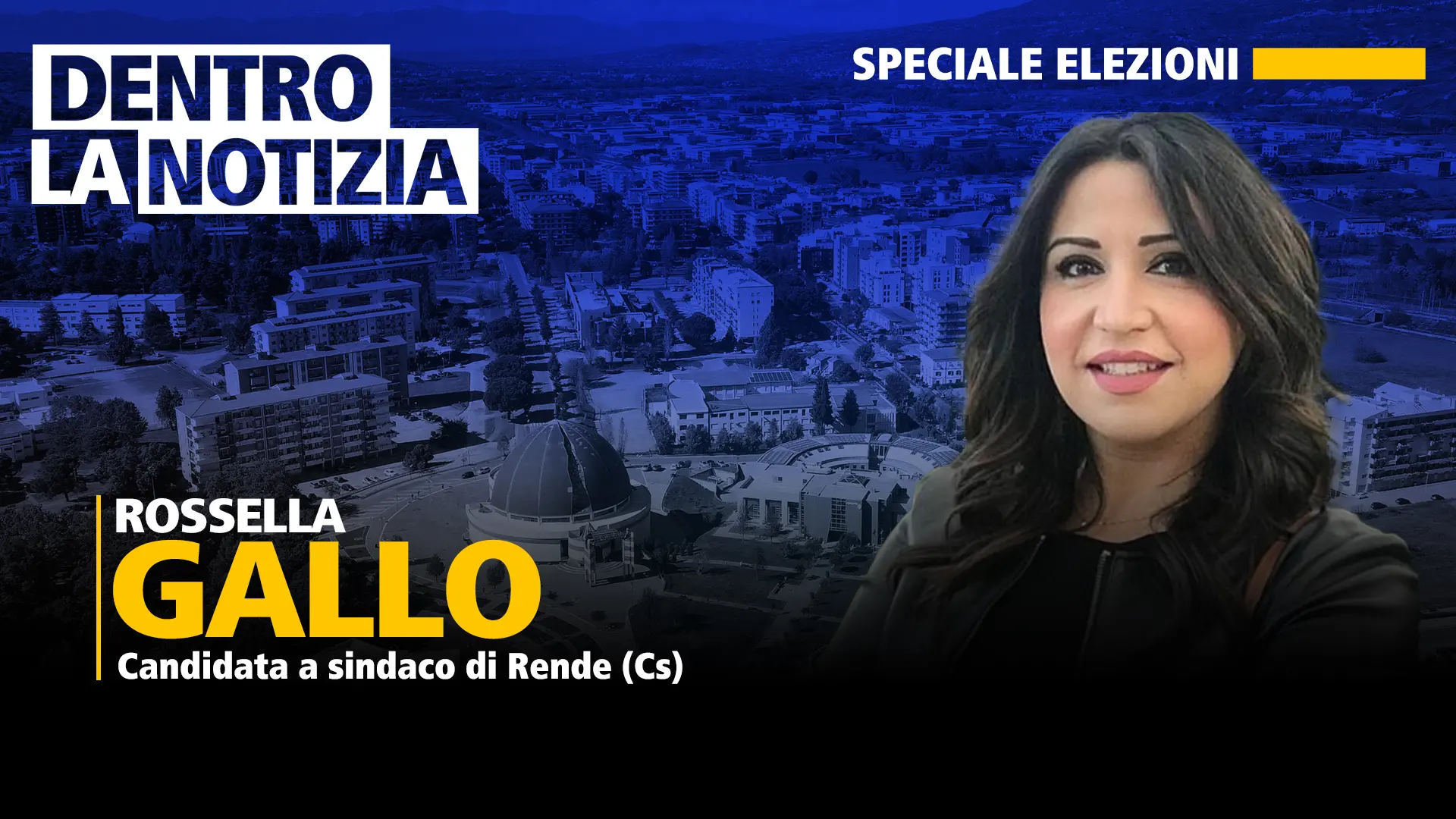Ultimo appuntamento con le elezioni di\u00A0Rende a Dentro la Notizia: ospite Rossella Gallo\n