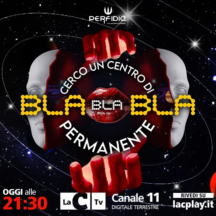 Cerco un centro di Bla Bla Bla permanente: Perfidia abbatte il “politicamente moscetto”\n