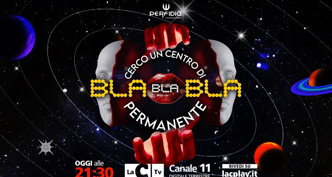 Cerco un centro di Bla Bla Bla permanente: Perfidia abbatte il “politicamente moscetto”\n