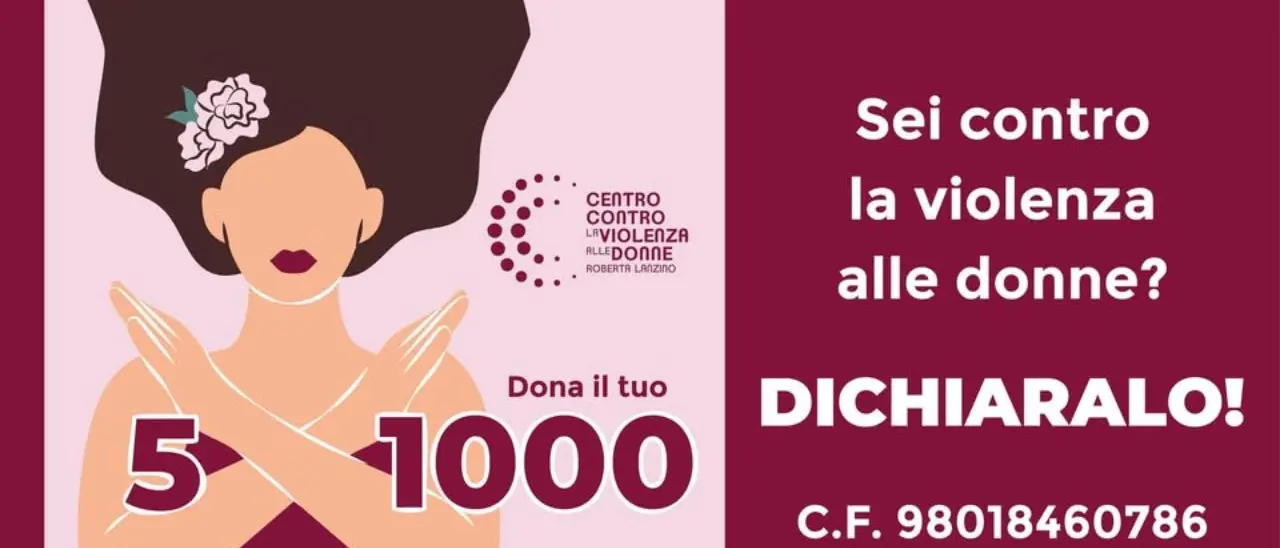 Sei contro la violenza alle donne? Allora dichiaralo: la campagna del Centro\u00A0Lanzino per il 5xMille\n