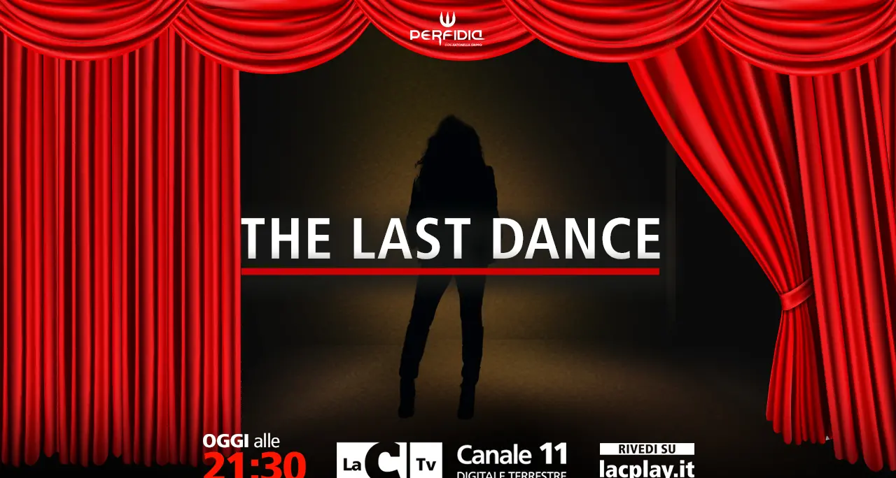 “The last dance”, Perfidia torna\u00A0su LaC Tv: ultima puntata per raccontare la politica che cambia\n