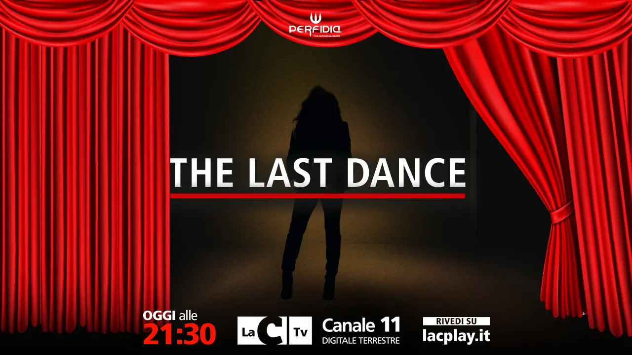 “The last dance”, Perfidia torna\u00A0su LaC Tv: ultima puntata per raccontare la politica che cambia\n