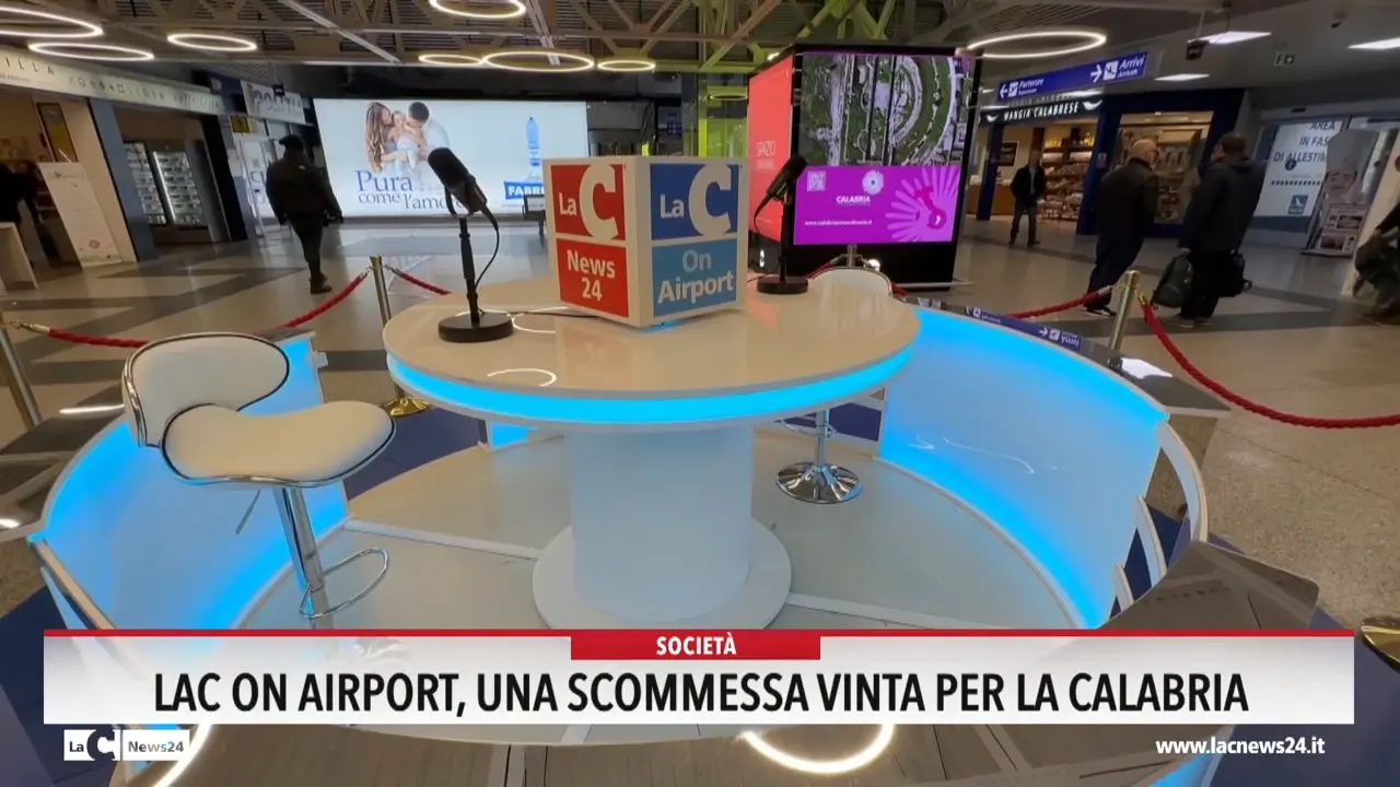 LaC On Airport, una scommessa vinta per la Calabria