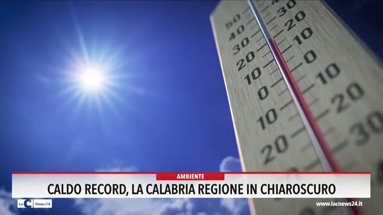 Caldo record: la Calabria, regione in chiaroscuro