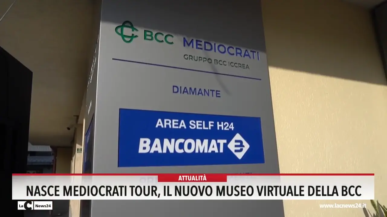 Nasce Mediocrati tour, il nuovo museo virtuale della Bcc