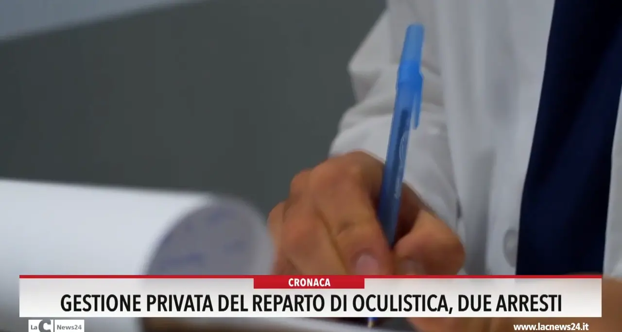 Gestione privata del reparto di oculistica, due arresti